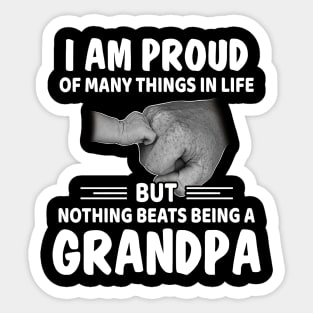 I Am Proud Of Many Things But Nothing Beats Being A Grandpa Sticker